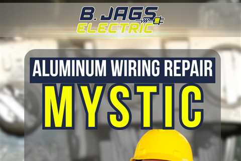 Aluminum wiring repair Mystic