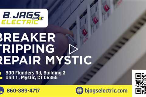 Breaker tripping repair Mystic - B. Jags Electric - (860) 389-4717