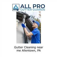 Gutter cleaning near me Allentown, PA - All Pro Gutter Guards's Podcast