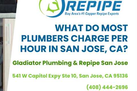What Do Most Plumbers Charge Per Hour in San Jose, CA?