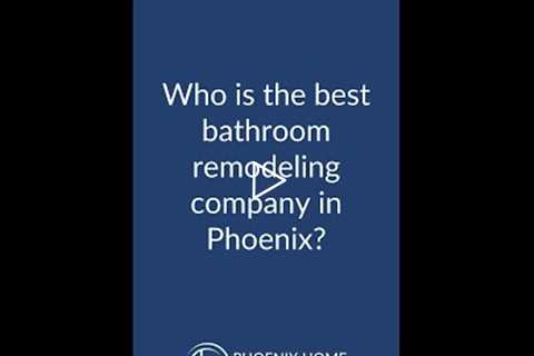 Who is the best bathroom remodeling contractor in Phoenix? #shorts