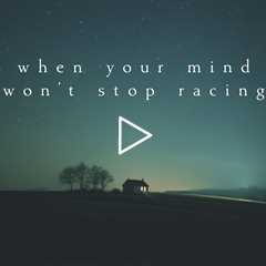 When your mind won't stop racing | Piano Playlist