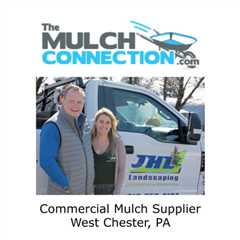 Commercial Mulch Supplier West Chester, PA