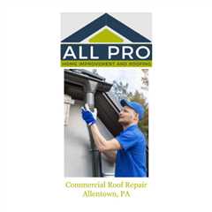 Commercial Roof Repair Allentown, PA
