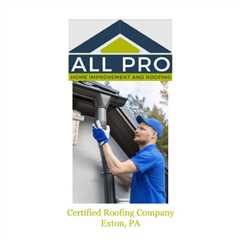 Certified Roofing Company Exton, PA
