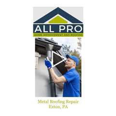 Metal Roofing Repair Exton, PA - All Pro Roof Stone Atlas