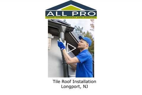 Tile Roof Installation Longport, NJ - All Pro Timber Crown Roofing